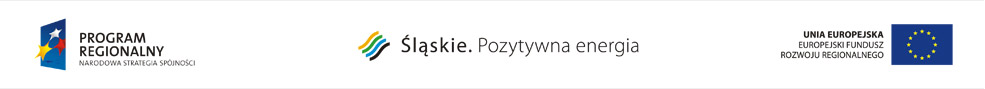 Unia Europejska - Program Regionalny - Śląskie.Pozytywna energia Unia Europejska - Program Regionalny - Śląskie.Pozytywna energia